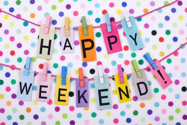 Colorful sign: "Happy weekend"