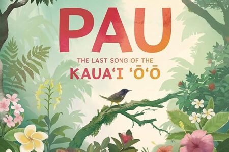 Book cover - Pau, The Last Song of the Kaua’i ‘o’o